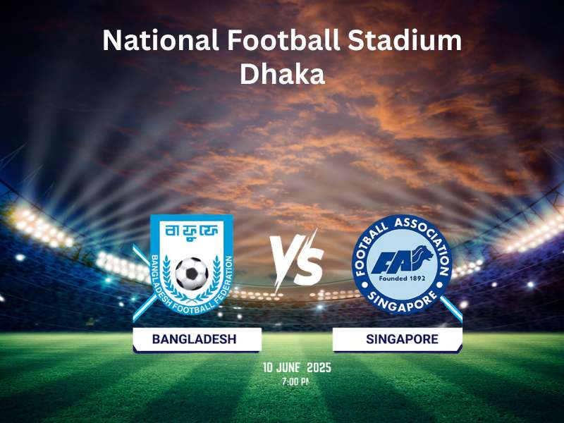 Bangladesh-Singapore National Football Stadium Dhaka